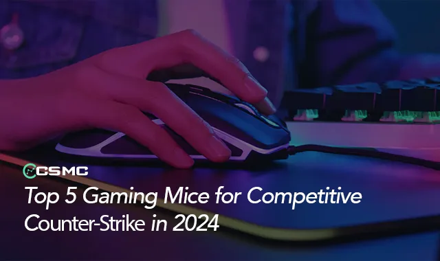 Top 5 Gaming Mice for Competitive CS Players in 2024
