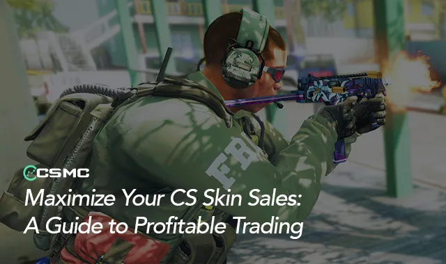 How to Sell Your CS Skins for Maximum Profit
