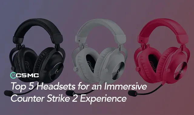 Top 5 Gaming Headsets for Immersive CS2 Experience
