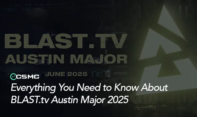 BLAST Austin Major 2025 – Format, Schedule, and Teams