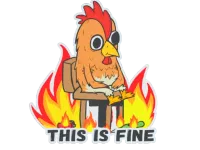 Sticker | This Is Fine (Chicken)