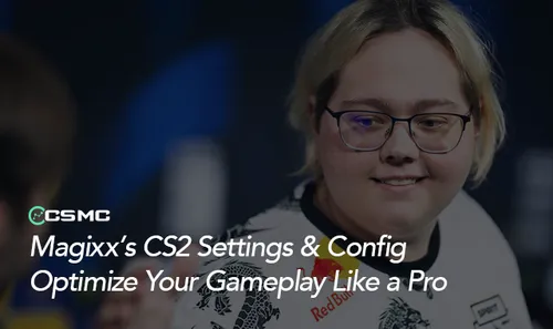 Magixx CS2 Settings and Config