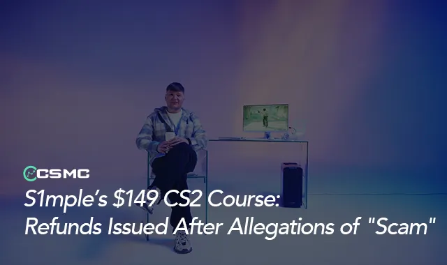 S1mple’s $149 CS2 Course Refunds: The Collapse of a Promised Elite Program
