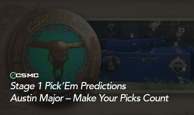 Austin Major 2025 Stage 1 Pick'Em Predictions