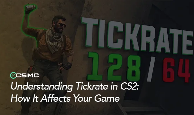 Understanding Tickrate and Its Impact on CS2
