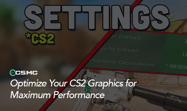 Best Graphics Settings for CS2
