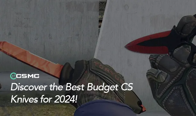 Cheapest CS Knives for 2024