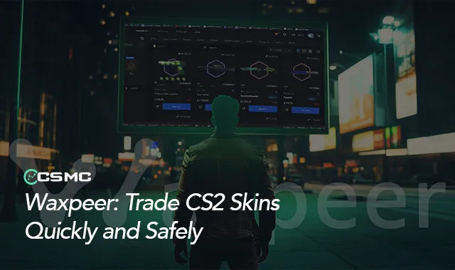 Waxpeer’i Keşfedin: CS2 Skinleri Ticareti için En İyi Platform
