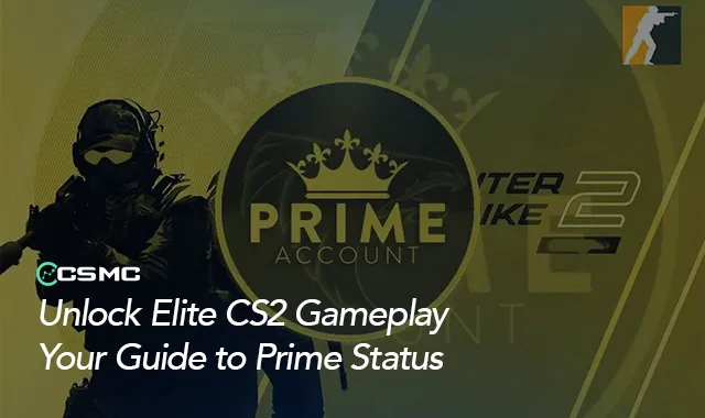 Comment obtenir Prime dans CS2 : Débloquez une expérience de jeu premium
